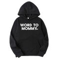 WORD TO MOMMYsh Hoodie